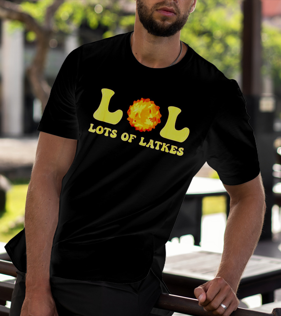 Happy Hanukkah LOL Lots Of Latkes T-Shirt