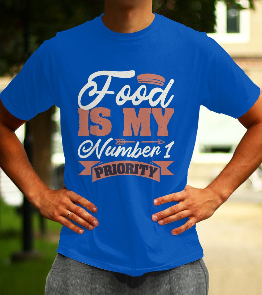Food Is My Number 1 Priority Hotdog Arrow Banner T-Shirt