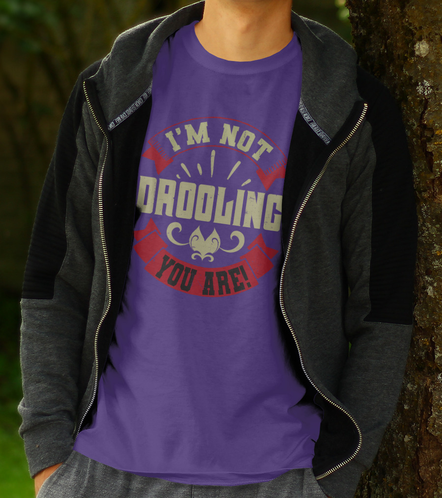 I'm Not Drooling You Are Vintage Style Banner And Fleur-De-Lis T-Shirt