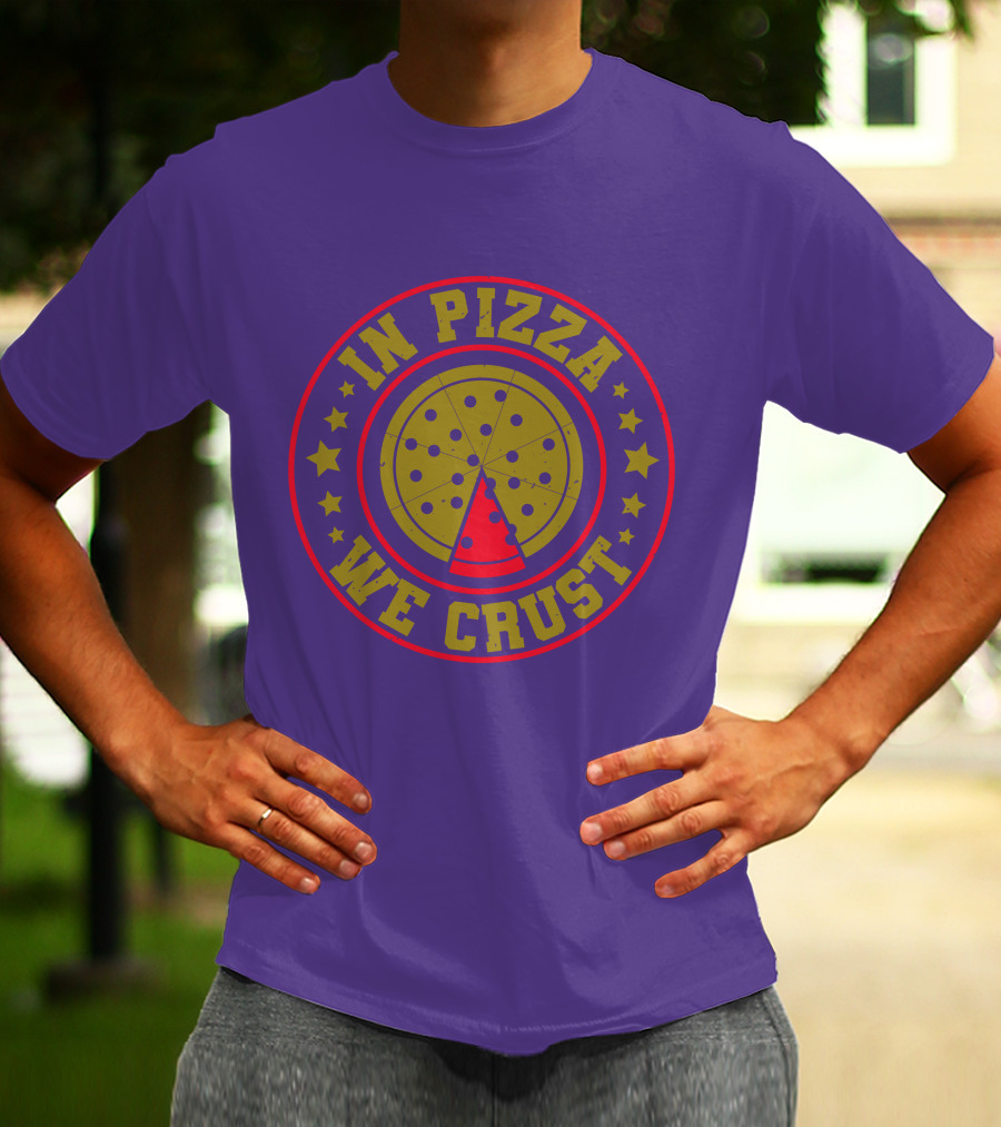 In Pizza We Crust Star-Circle Slice T-Shirt