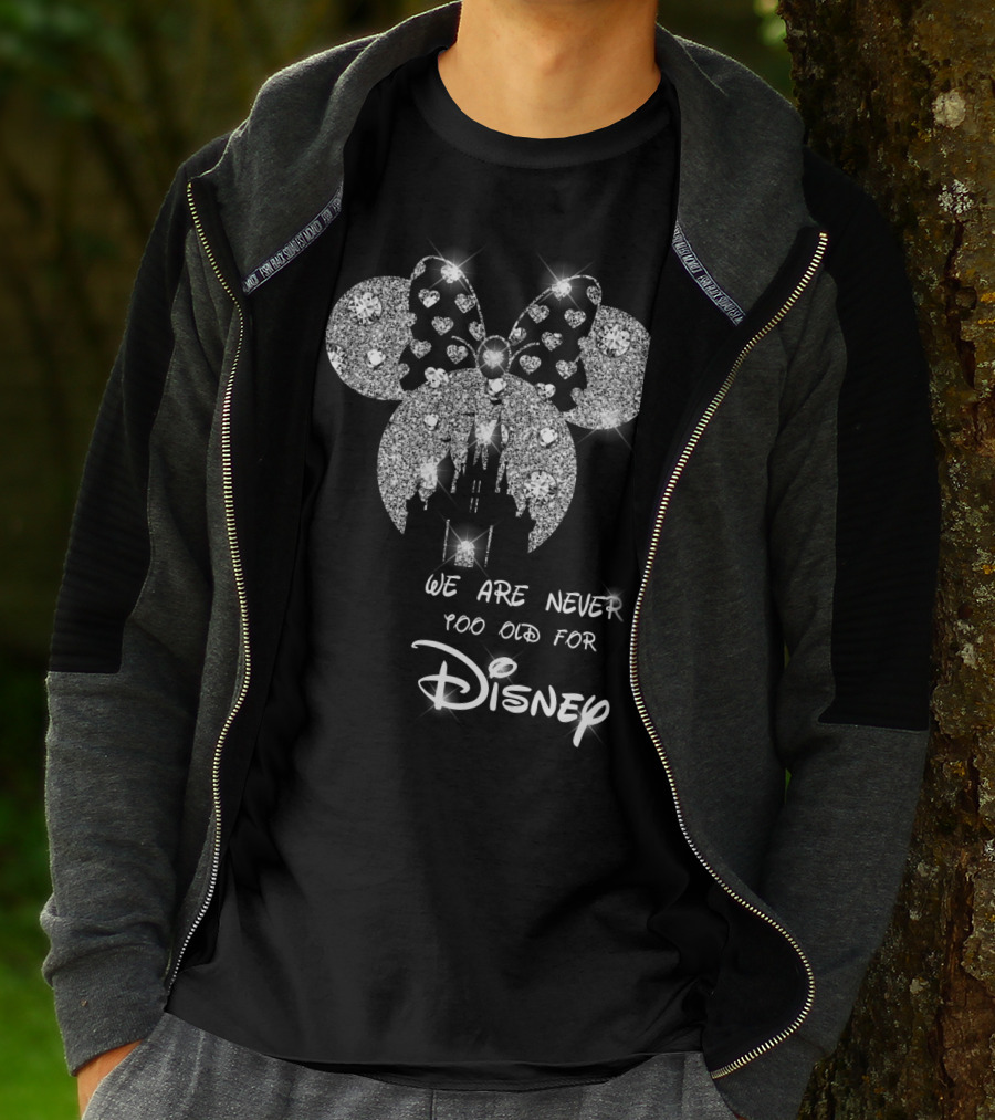 We Are Never Too Old For Disney Glittering Minnie Ears T-Shirt