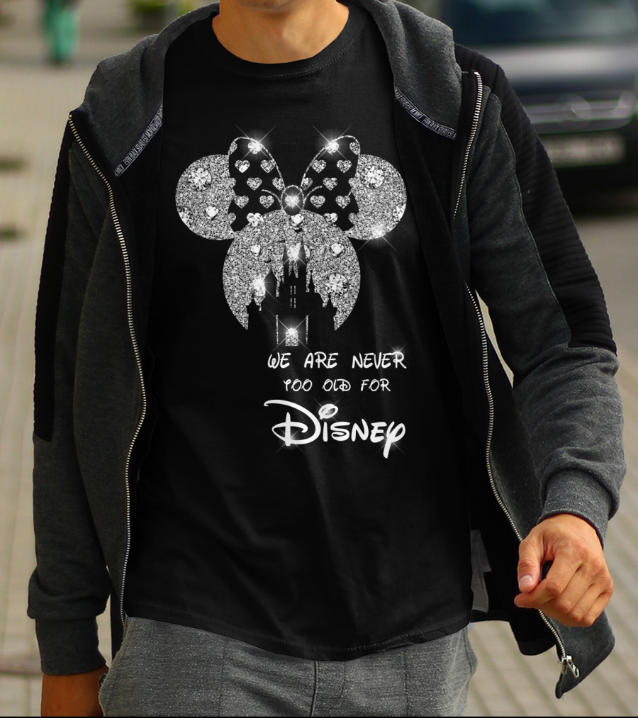 We Are Never Too Old For Disney Glittering Minnie Ears T-Shirt