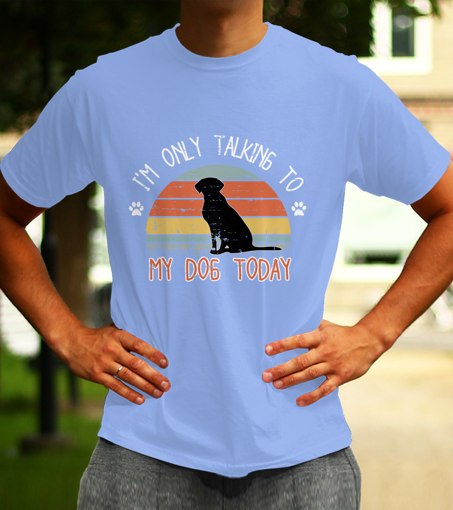 I'm Only Talking To My Dog Today Retro Silhouette With Paws T-Shirt