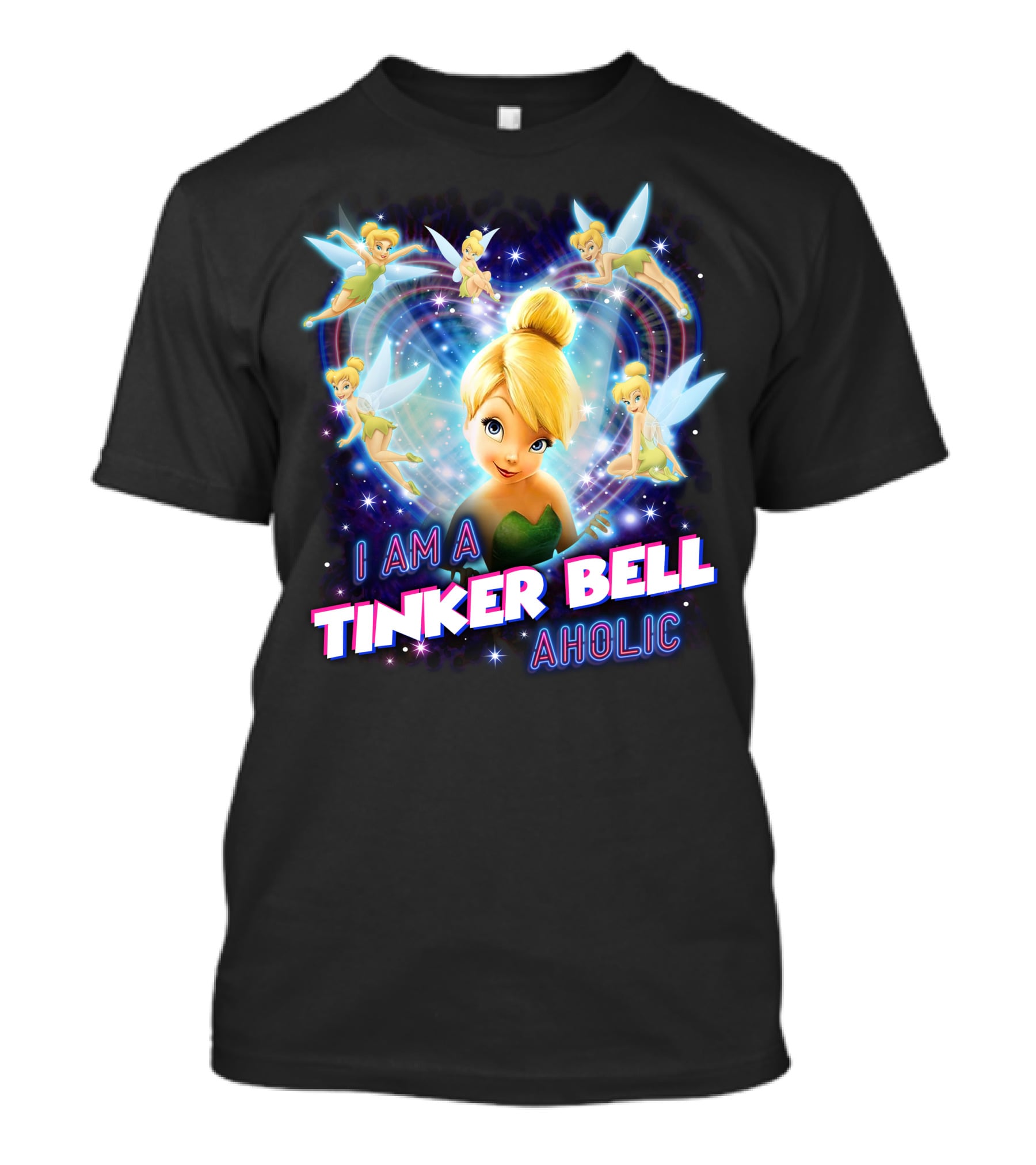 I Am A Tinker Bell Aholic T-Shirt