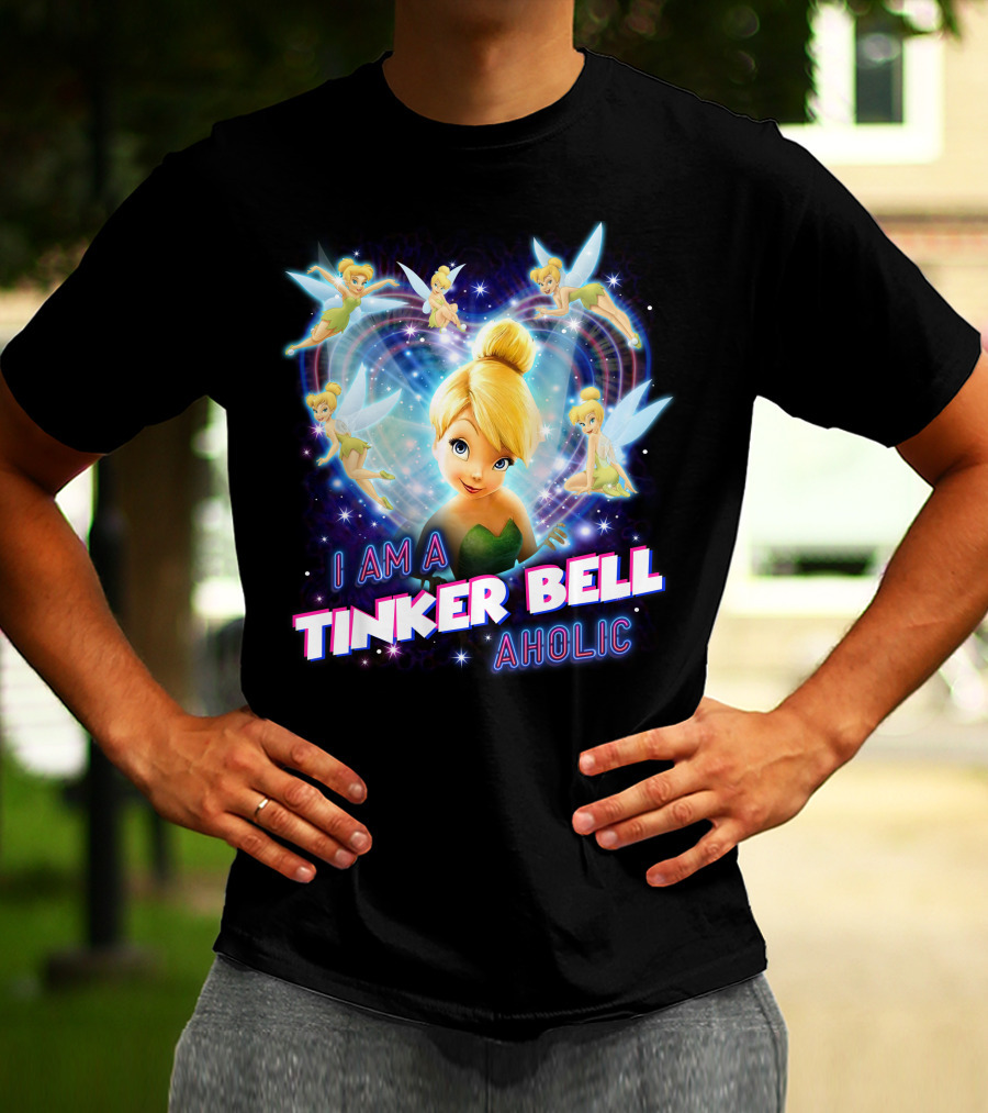 I Am A Tinker Bell Aholic T-Shirt