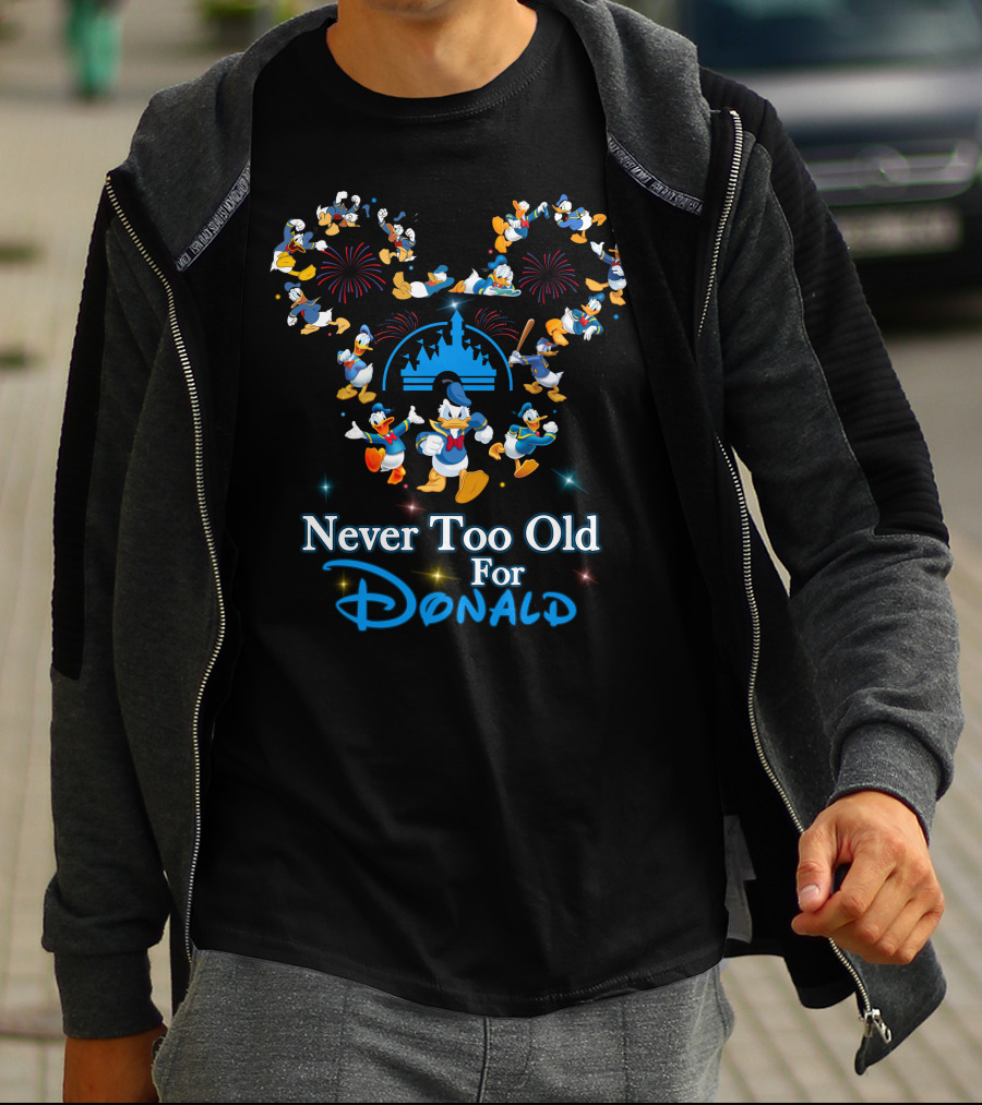 Never Too Old For Donald Duck Mickey Mouse Fireworks Castle T-Shirt