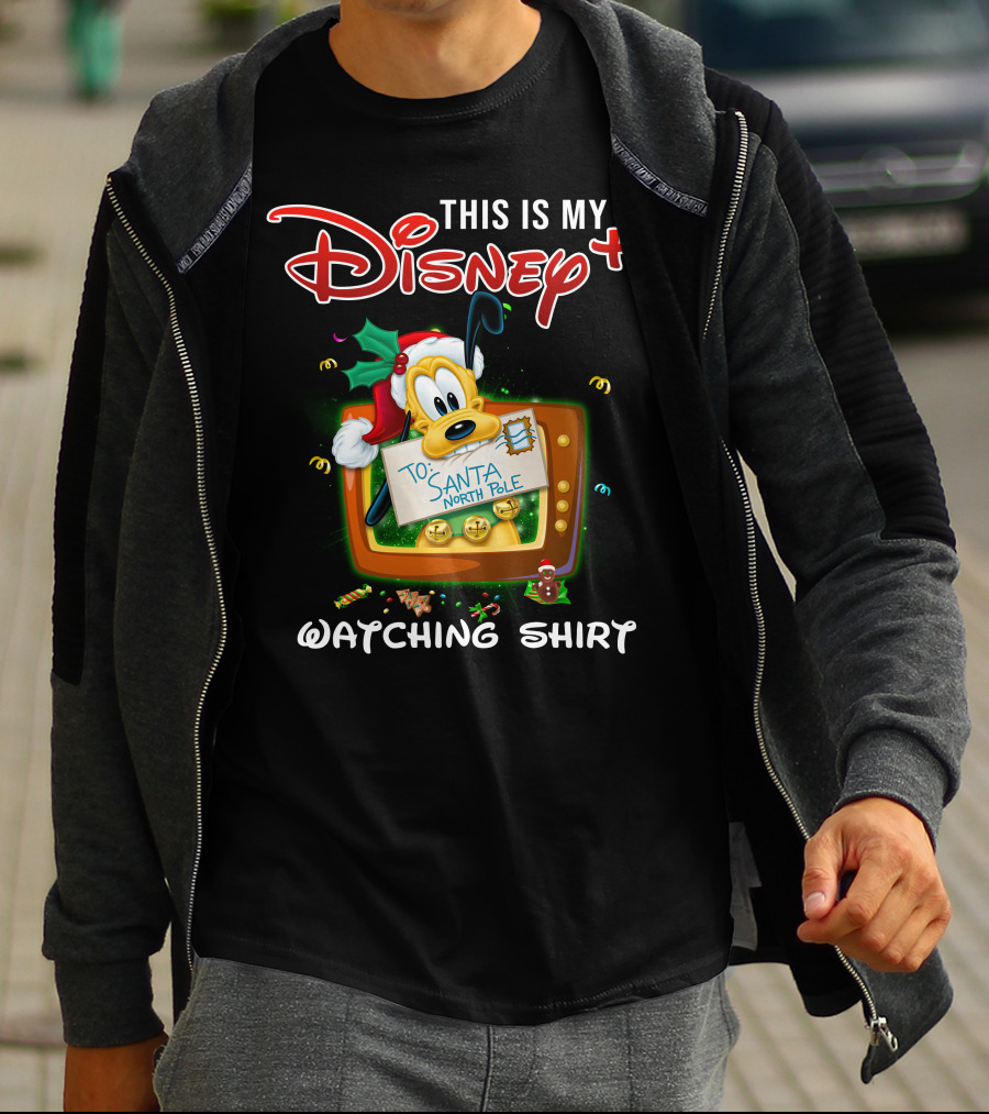 This Is My Disney+ Pluto To Santa North Pole Watching T-Shirt