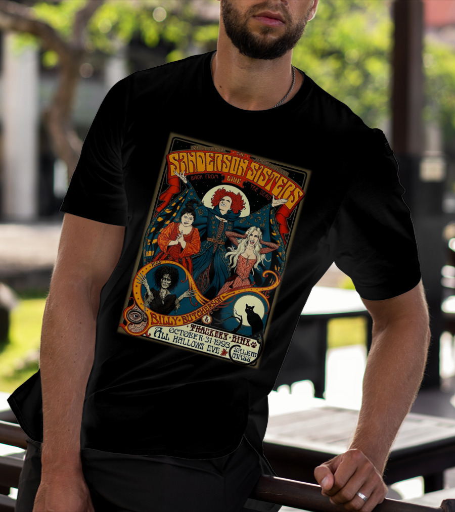 Sanderson Sisters Live Back From The Dead Billy Butcherson Thackery Binx October 31 1993 All Hallows Eve Salem Mass T-Shirt