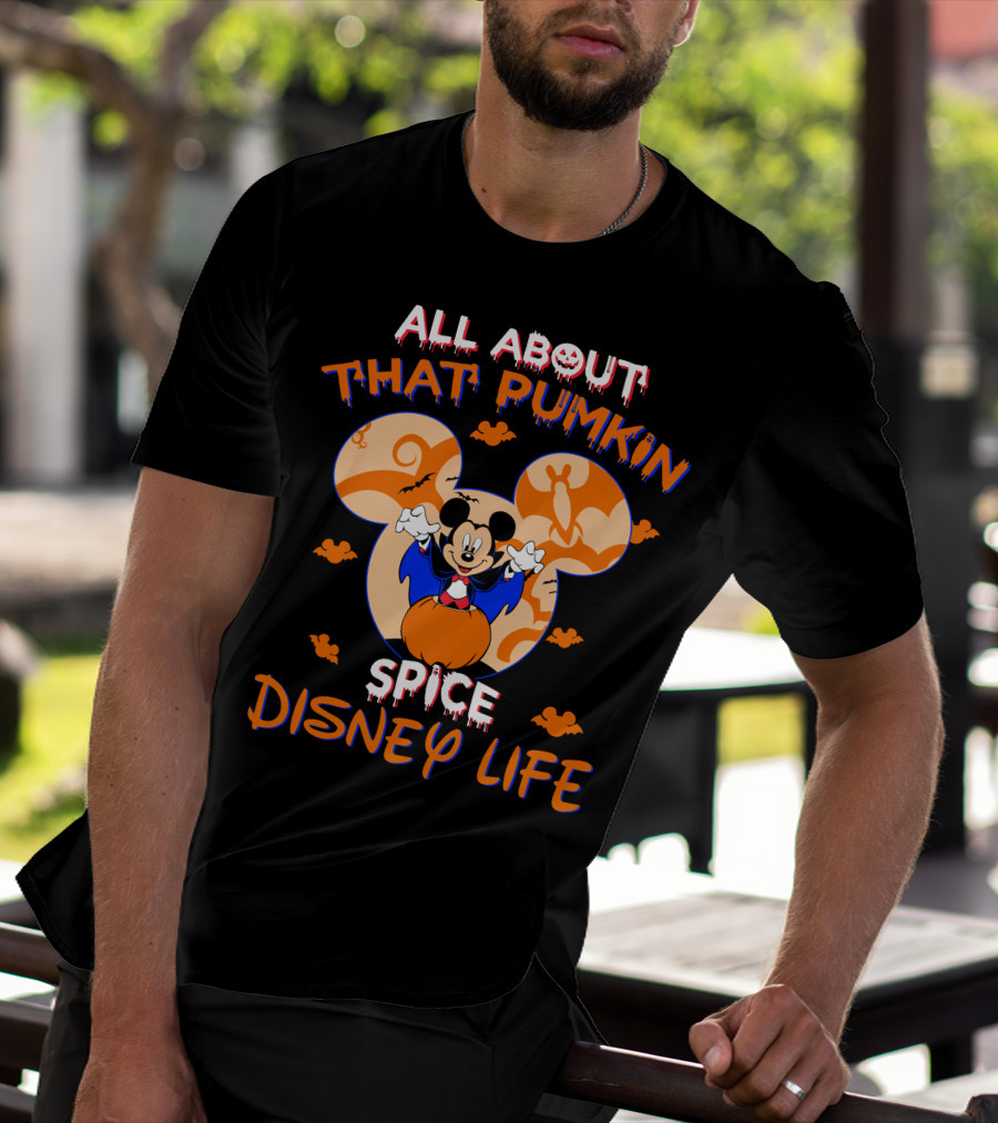 All About That Pumpkin Spice Disney Life Halloween 2 T-Shirt