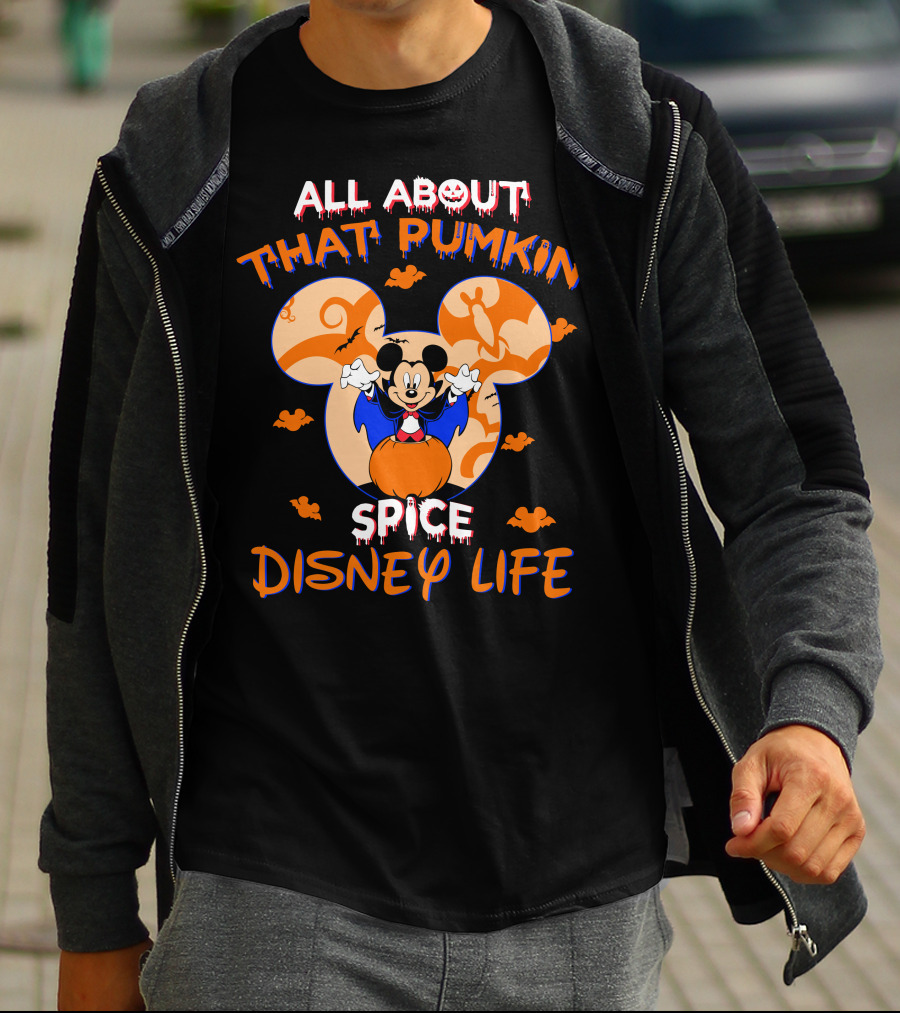All About That Pumpkin Spice Disney Life Halloween 2 T-Shirt