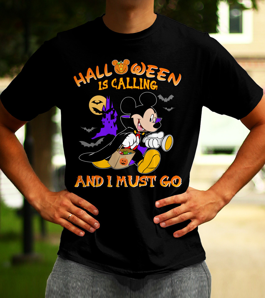 Halloween 24 Is Calling And I Must Go With Mickey Mouse In Costume T-Shirt