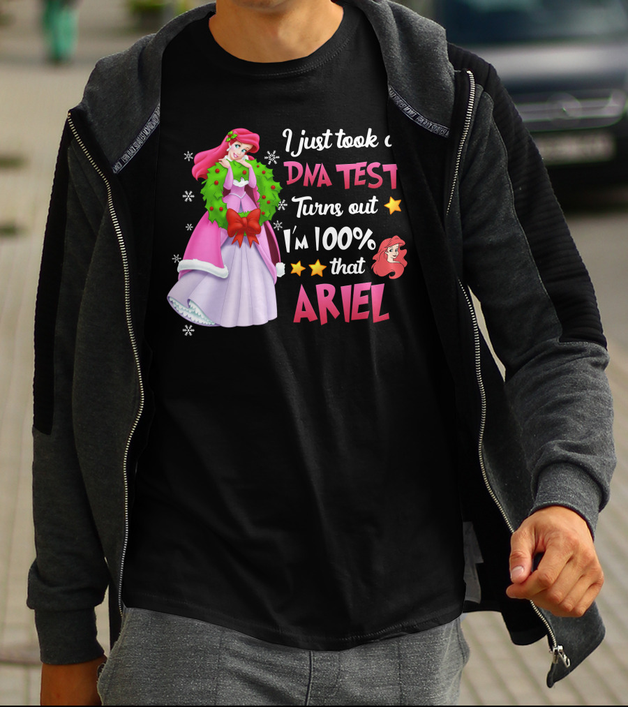 I Just Took A Dna Test Turns Out I'm 100% That Ariel T-Shirt
