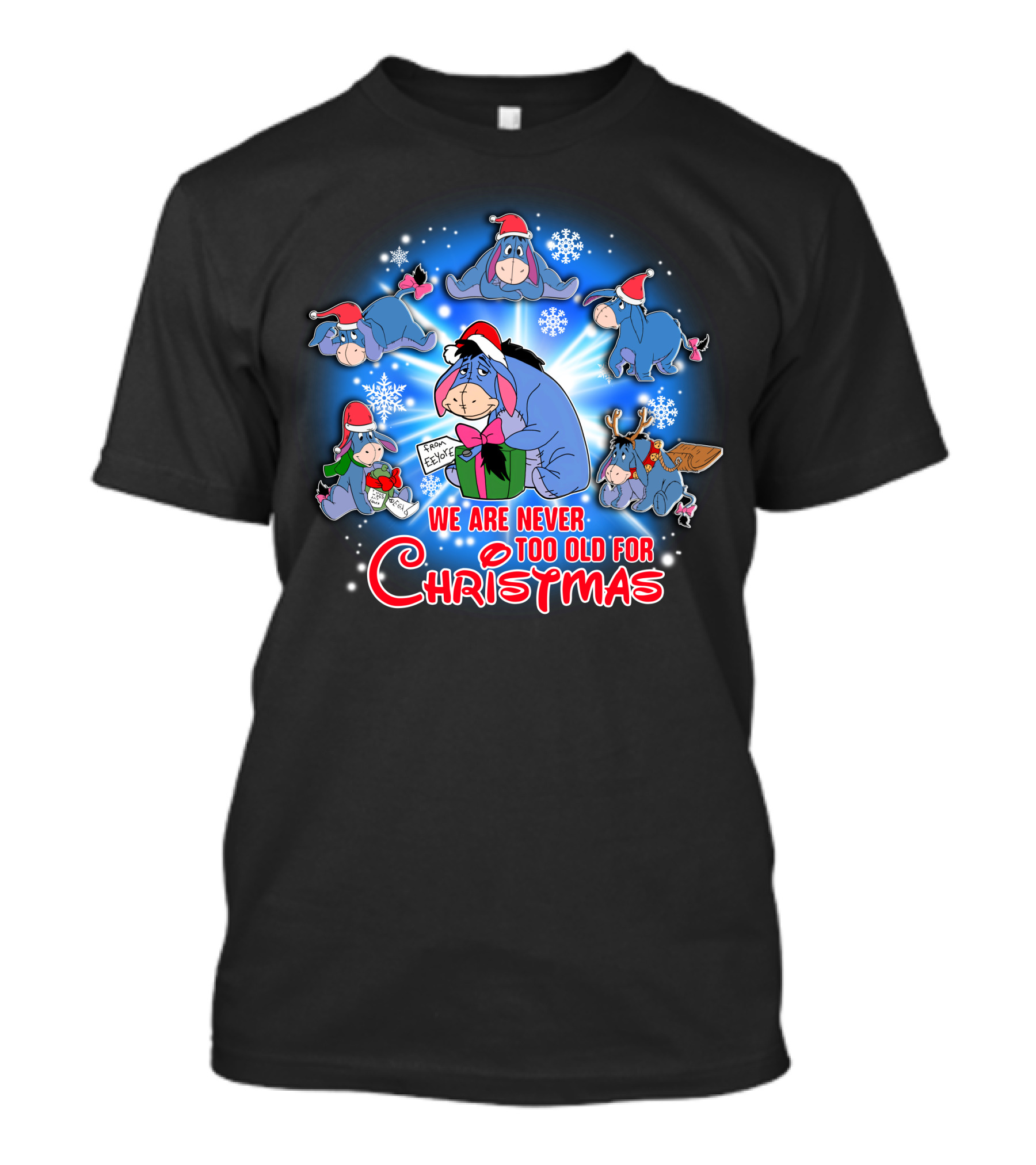 We Are Never Too Old For Christmas Eeyore Santa Hat Snowflakes T-Shirt