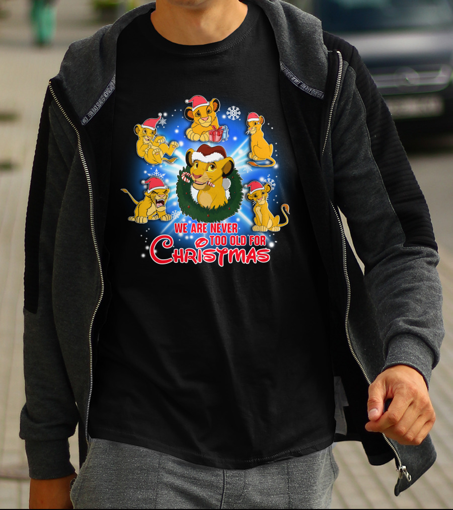 Simba We Are Never Too Old For Christmas Holiday Special T-Shirt