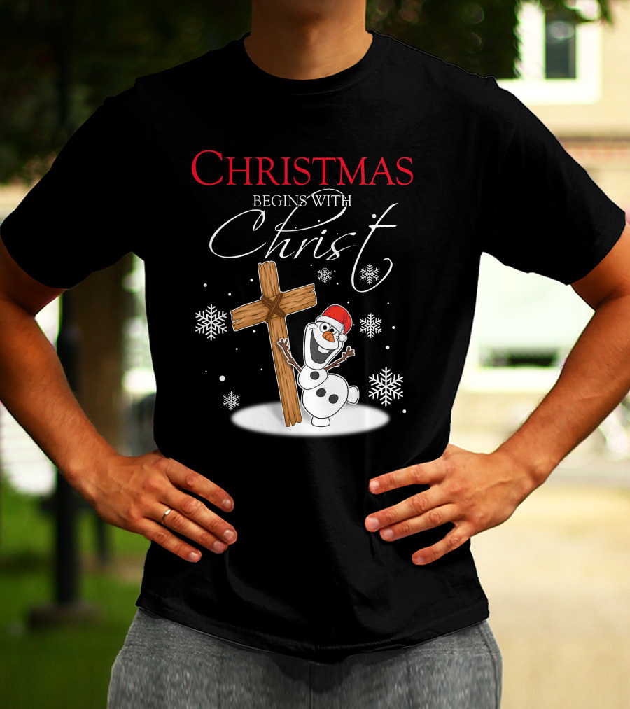 Christmas Begins With Christ Olaf Snowman And Cross T-Shirt