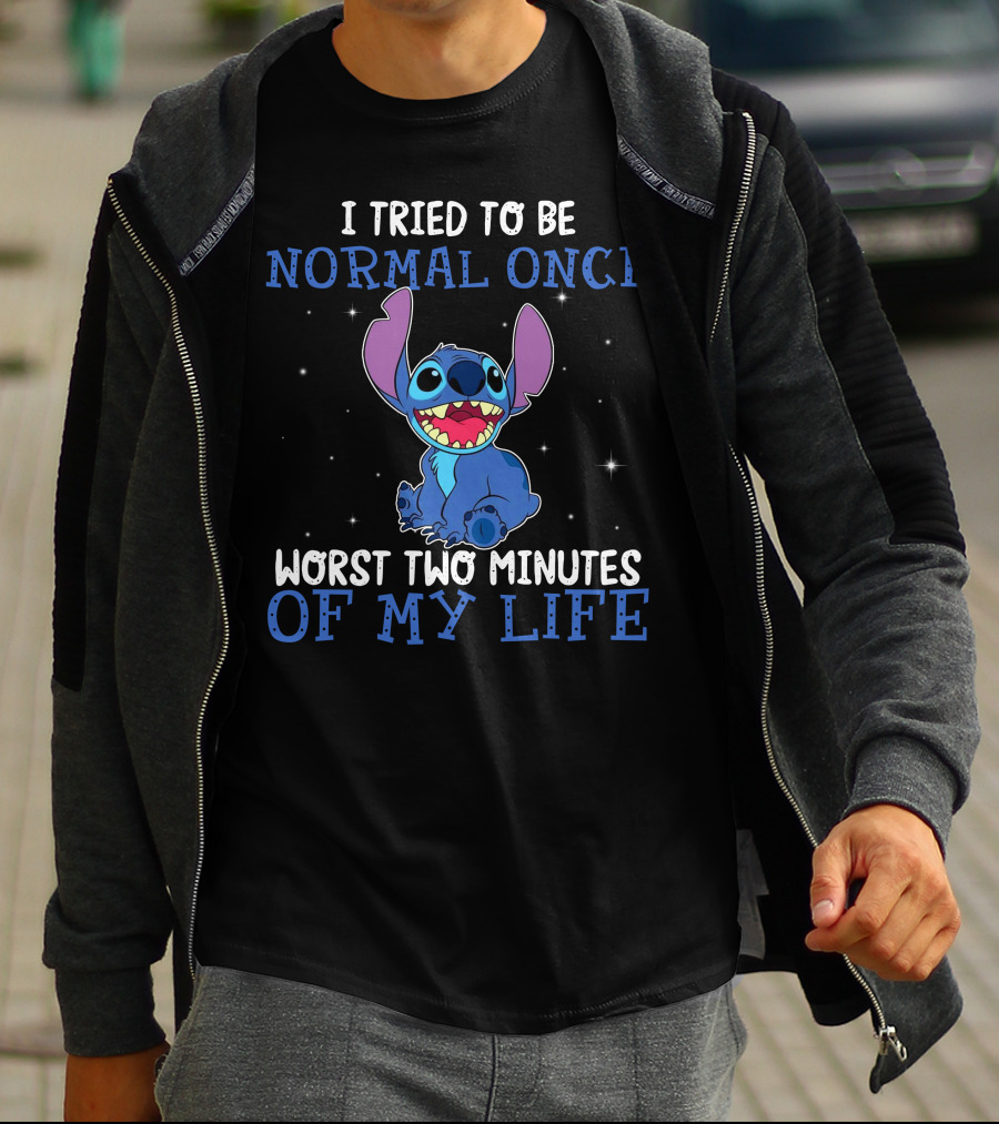 I Tried To Be Normal Once Worst Two Minutes Of My Life Stitch T-Shirt