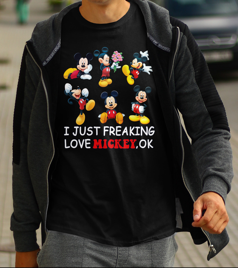I Just Freaking Love Mickey Ok Mickey Mouse Cartoon Characters T-Shirt