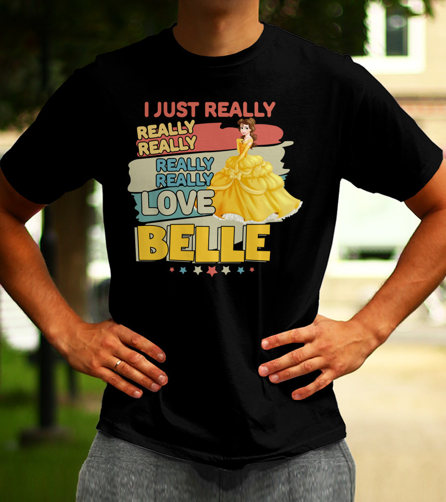 I Just Really Really Really Really Love Belle T-Shirt