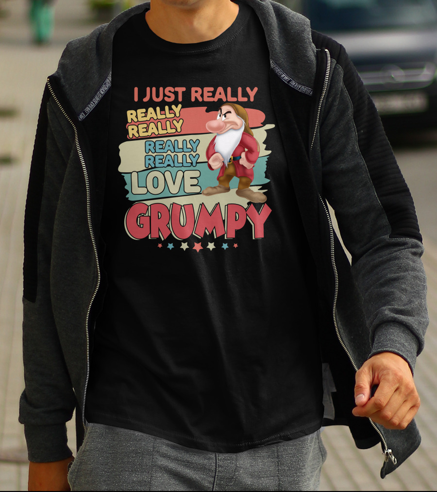 I Just Really Really Really Really Love Grumpy T-Shirt
