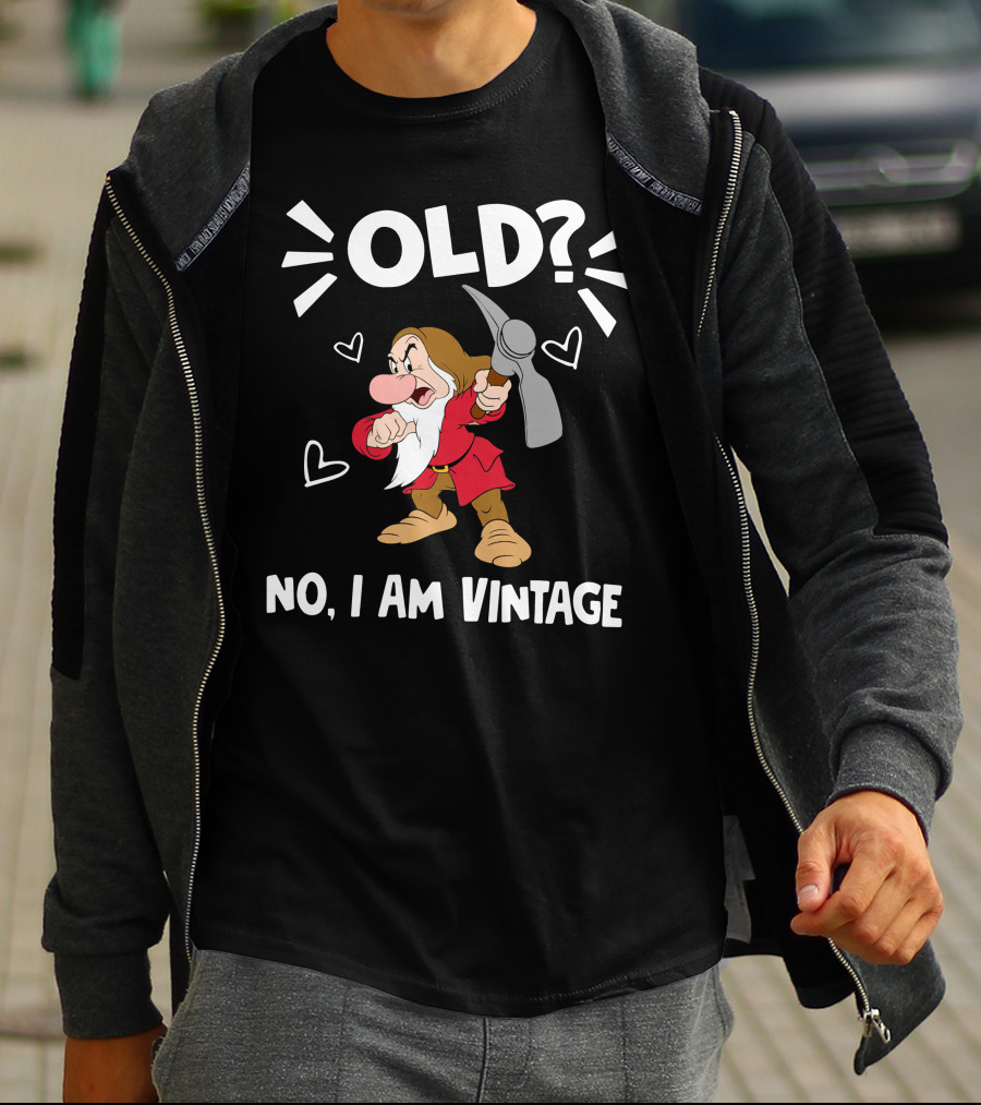 Old? No I Am Vintage T-Shirt
