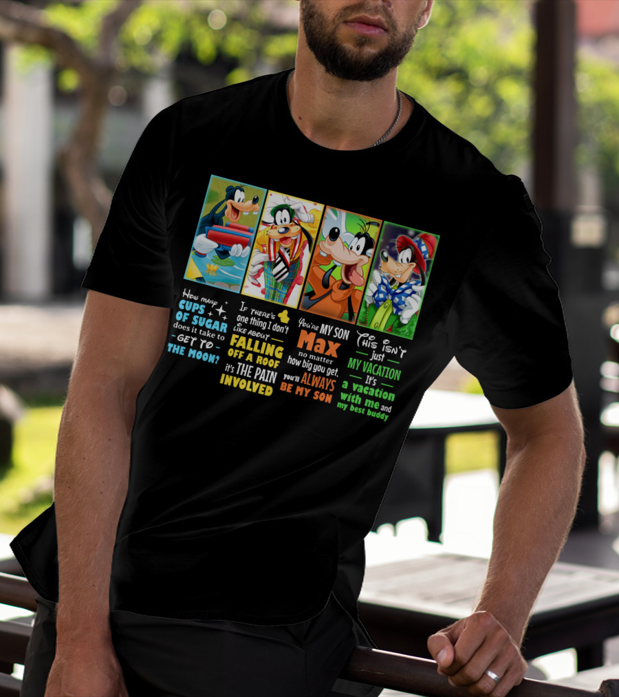 How Many Cups Of Sugar Goofy Max Vacation Best Buddy Involved T-Shirt