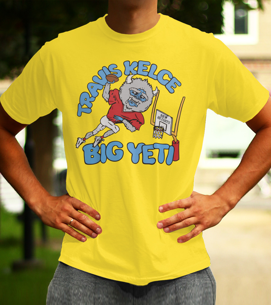 Travis Kelce Big Yeti New Heights Basketball Football T-Shirt