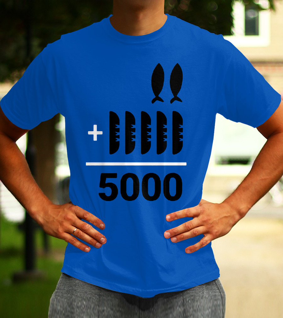2+5 Loaves Fishes Equals 5000 Multiplication Adult Youth T-Shirt
