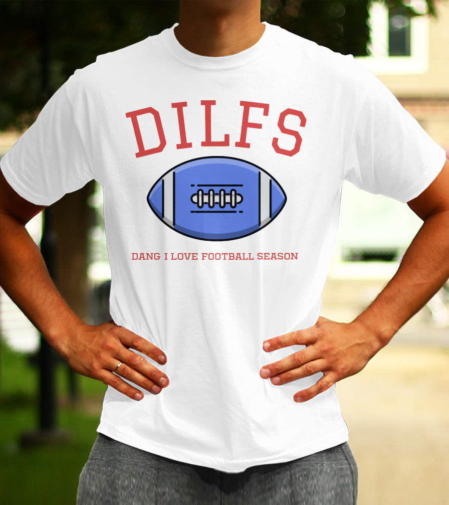 DILFS Football Blue Dang I Love Football Season T-Shirt
