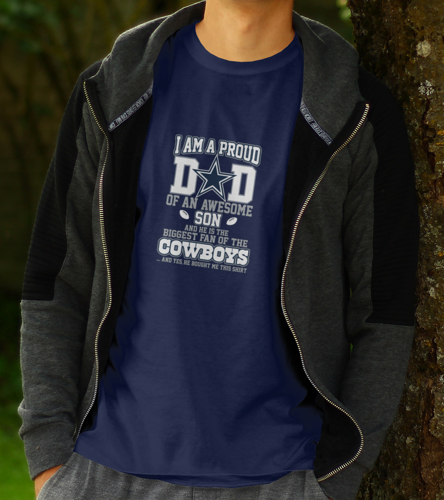 I Am A Proud Dad Of An Awesome Son Biggest Fan Of The Cowboys Star T-Shirt