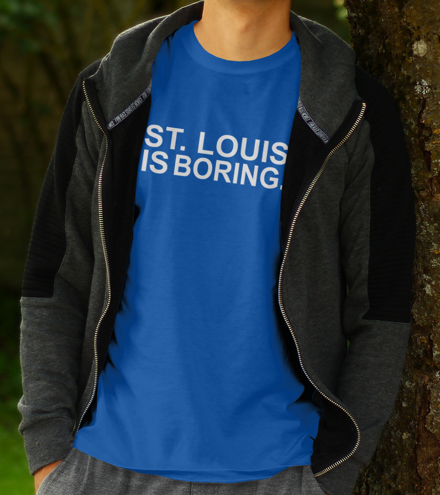 Chad Monahan St Louis Is Boring T-Shirt