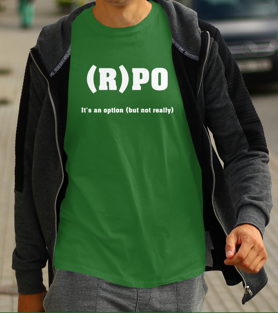 Thomas R Petersen (R)PO It's An Option But Not Really T-Shirt