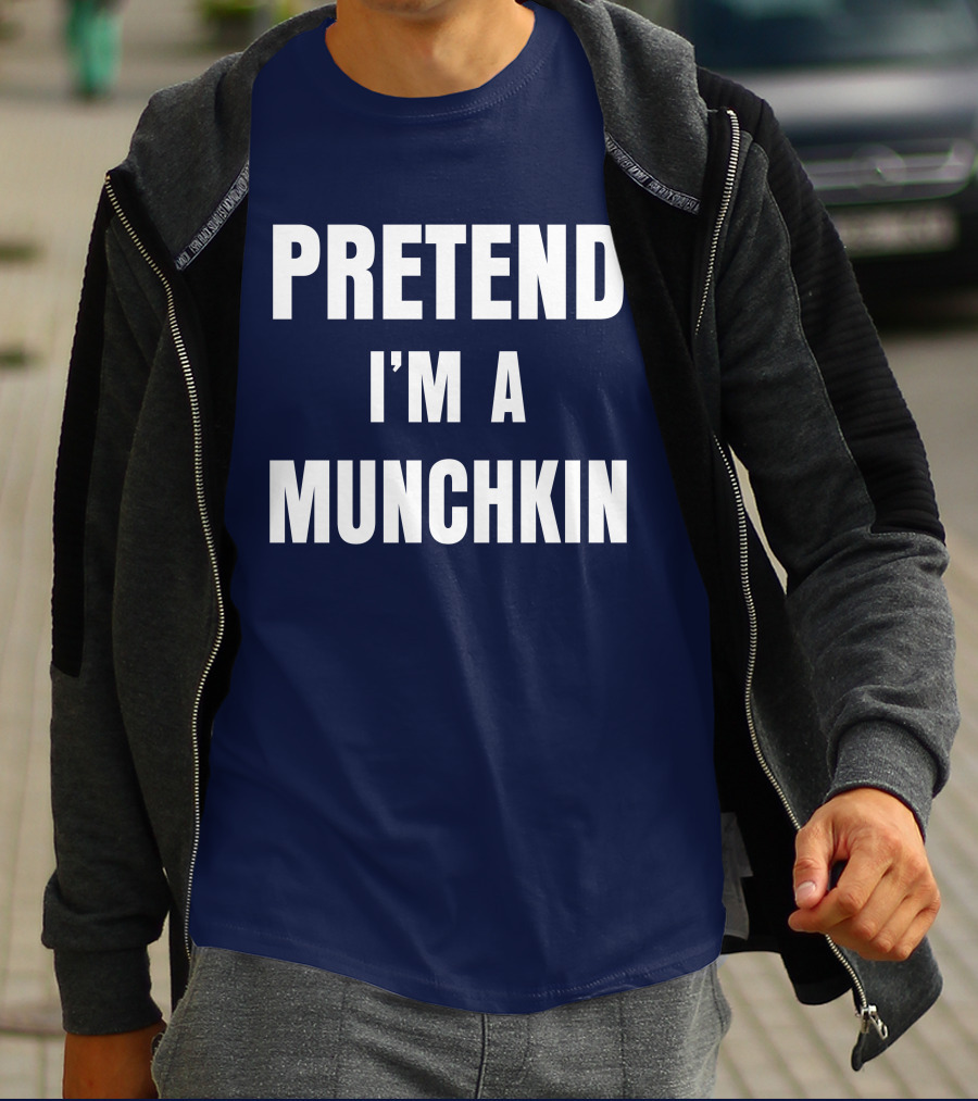 Pretend I'm A Munchkin Wizard Of Oz Halloween Costume Idea T-Shirt