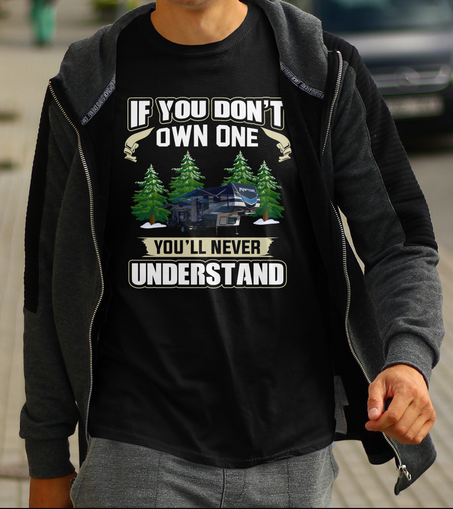 If You Don't Own One You'll Never Understand Keystone Raptor T-Shirt