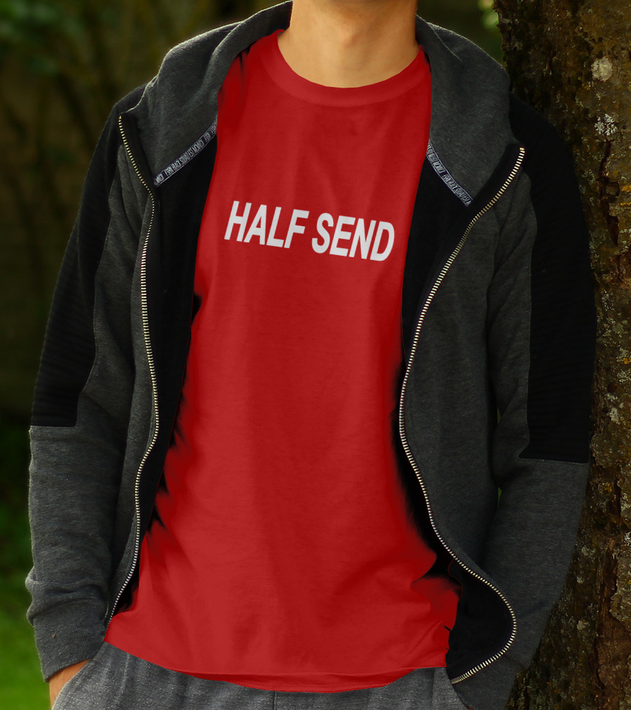 HALF SEND Bold White Text On Vibrant T-Shirt