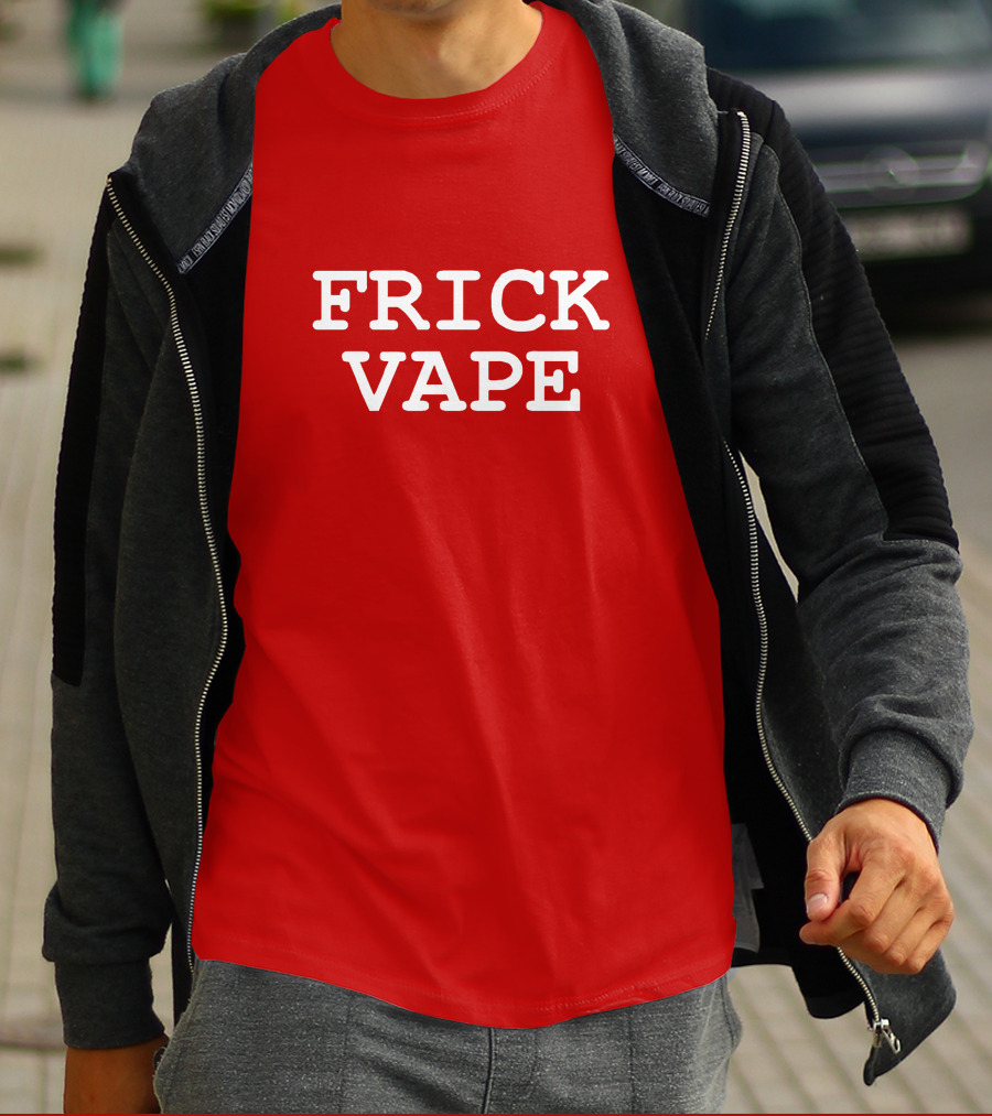 FRICK VAPE Bold Anti-Vaping T-Shirt
