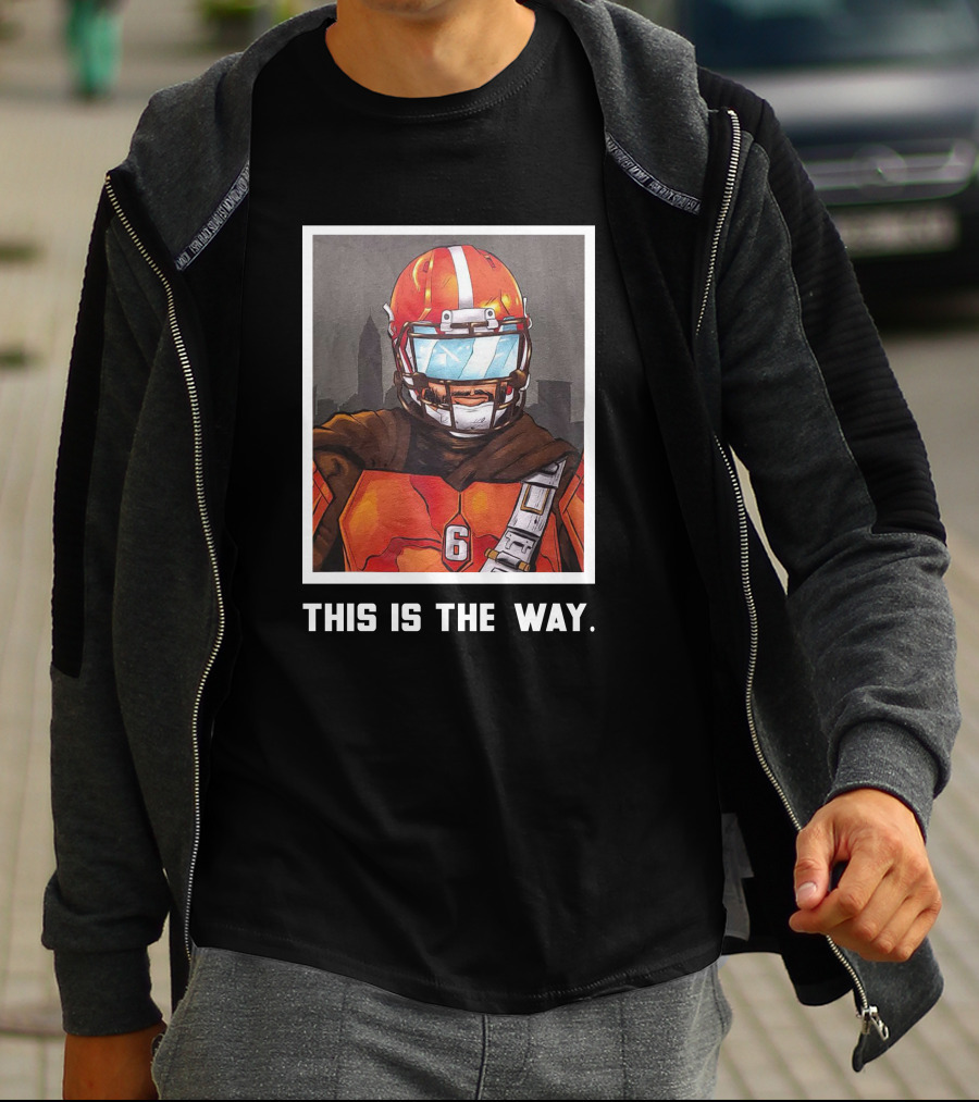 Bigplay Store Baker Mayfield Nick Pedone This Is The Way 6 Football Mandalorian Crossover T-Shirt