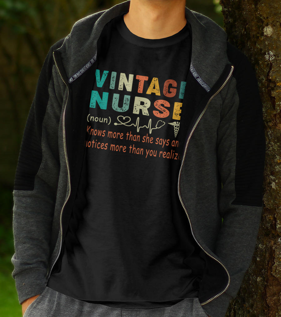 Vintage Nurse Knows More Than She Says And Notices More Than You Realize T-Shirt