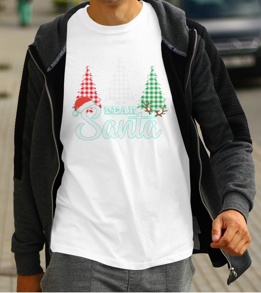 Dear Santa Christmas Trees Santa Hat Reindeer Antlers T-Shirt