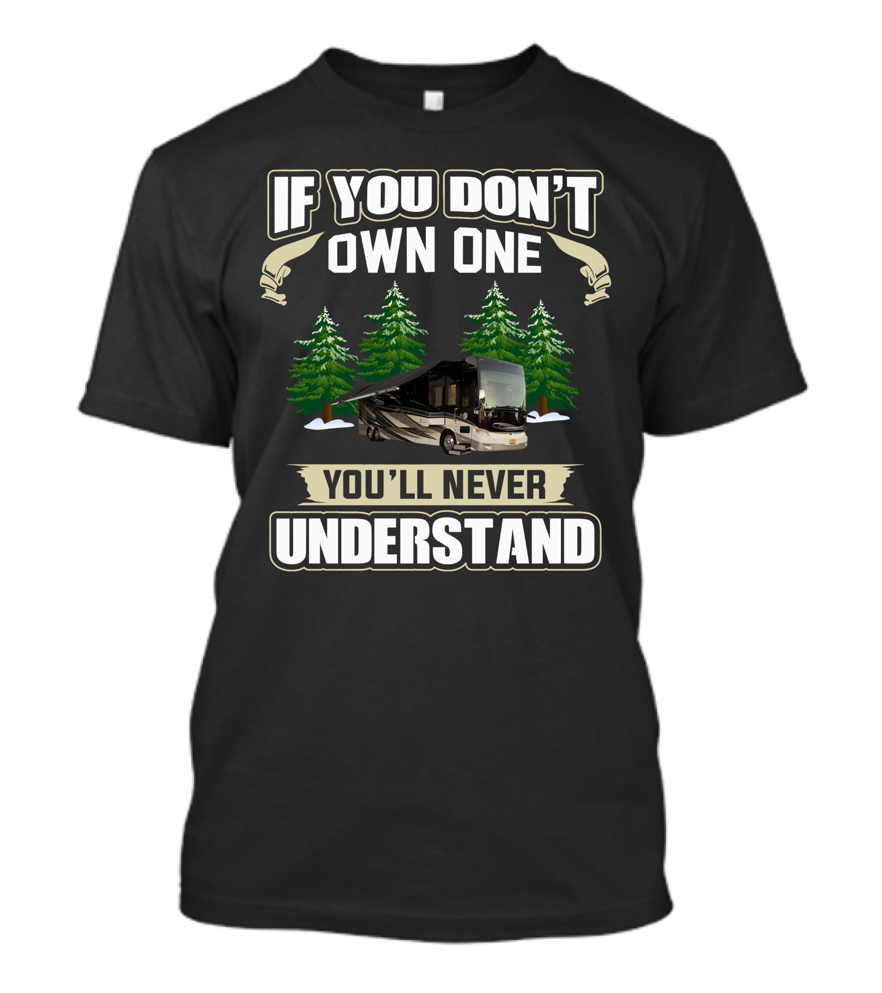 If You Don't Own One You'll Never Understand Tiffin Allegro RV Motorhome Forest Camping T-Shirt