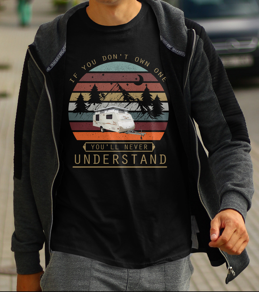 If You Don't Own One You'll Never Understand Jayco Destiny Vintage Camper Scene T-Shirt