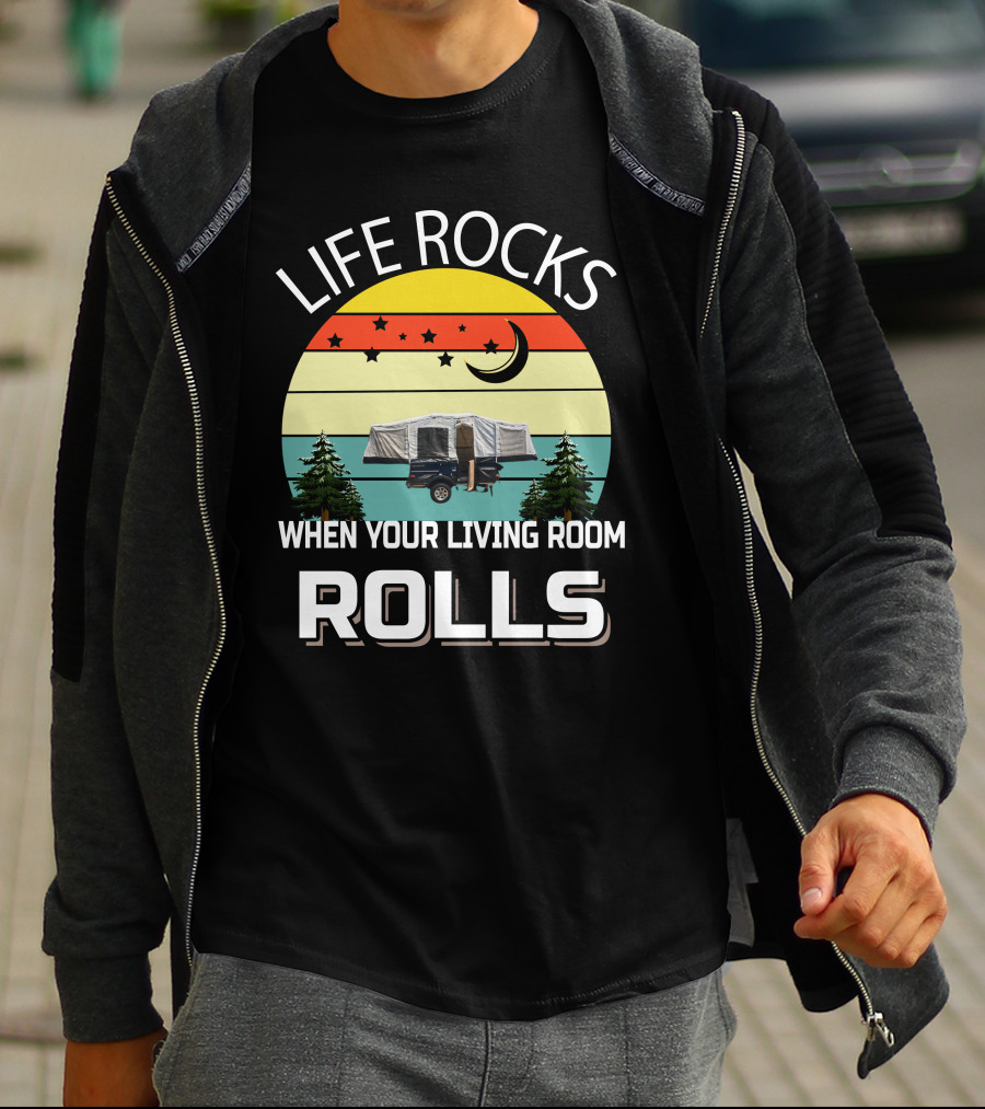 Life Rocks When Your Living Room Rolls Camper Sunset Scene T-Shirt