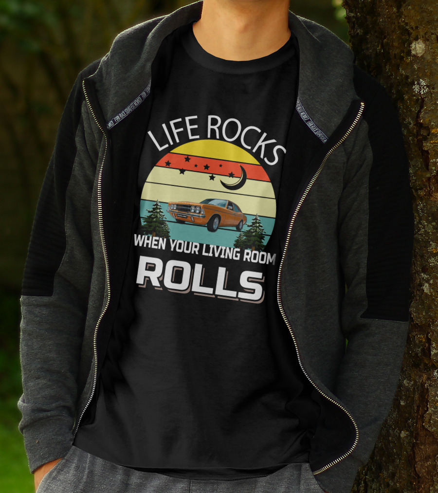 LIFE ROCKS WHEN YOUR LIVING ROOM ROLLS Cortina MK3 T-Shirt