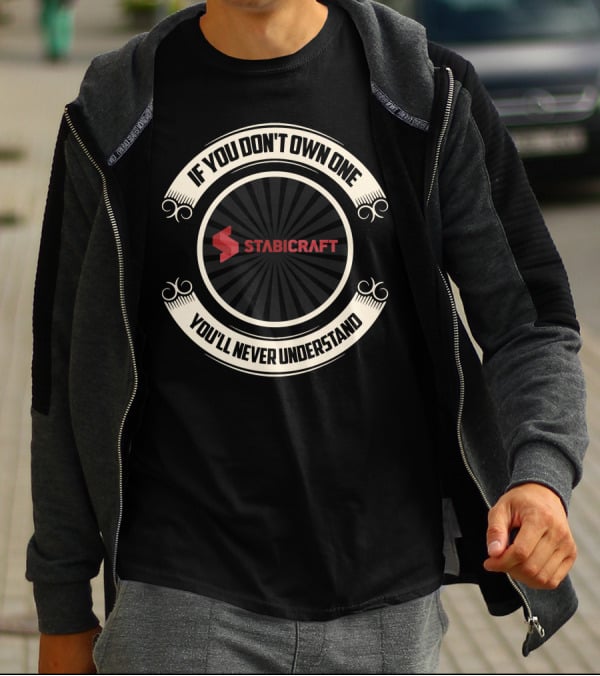 IF YOU DON'T OWN ONE YOU'LL NEVER UNDERSTAND STABICRAFT T-Shirt