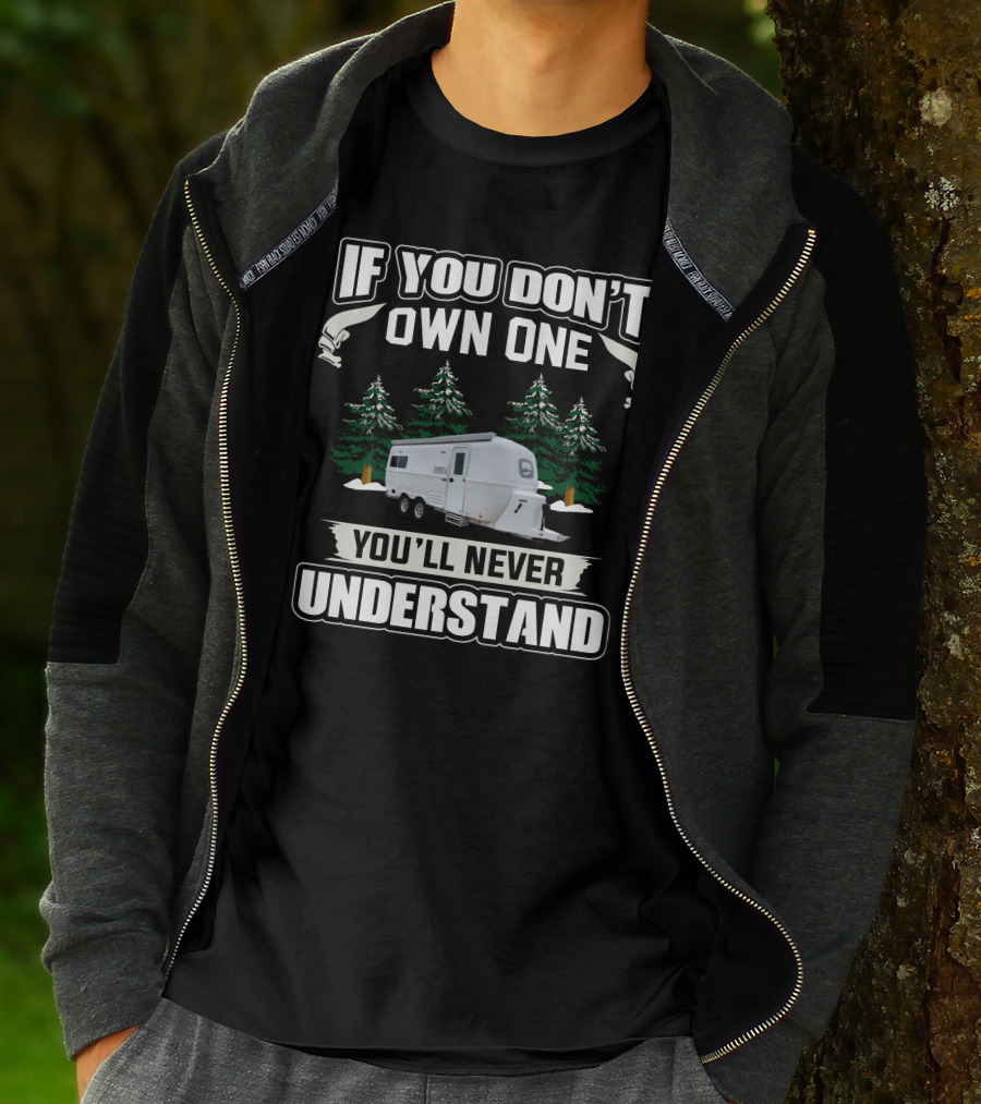 If You Don't Own One You'll Never Understand Oliver Travel Trailer T-Shirt