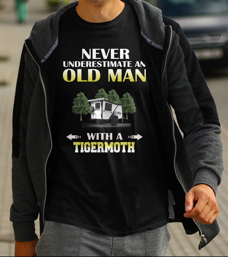 NEVER UNDERESTIMATE AN OLD MAN WITH A TIGERMOTH T-Shirt