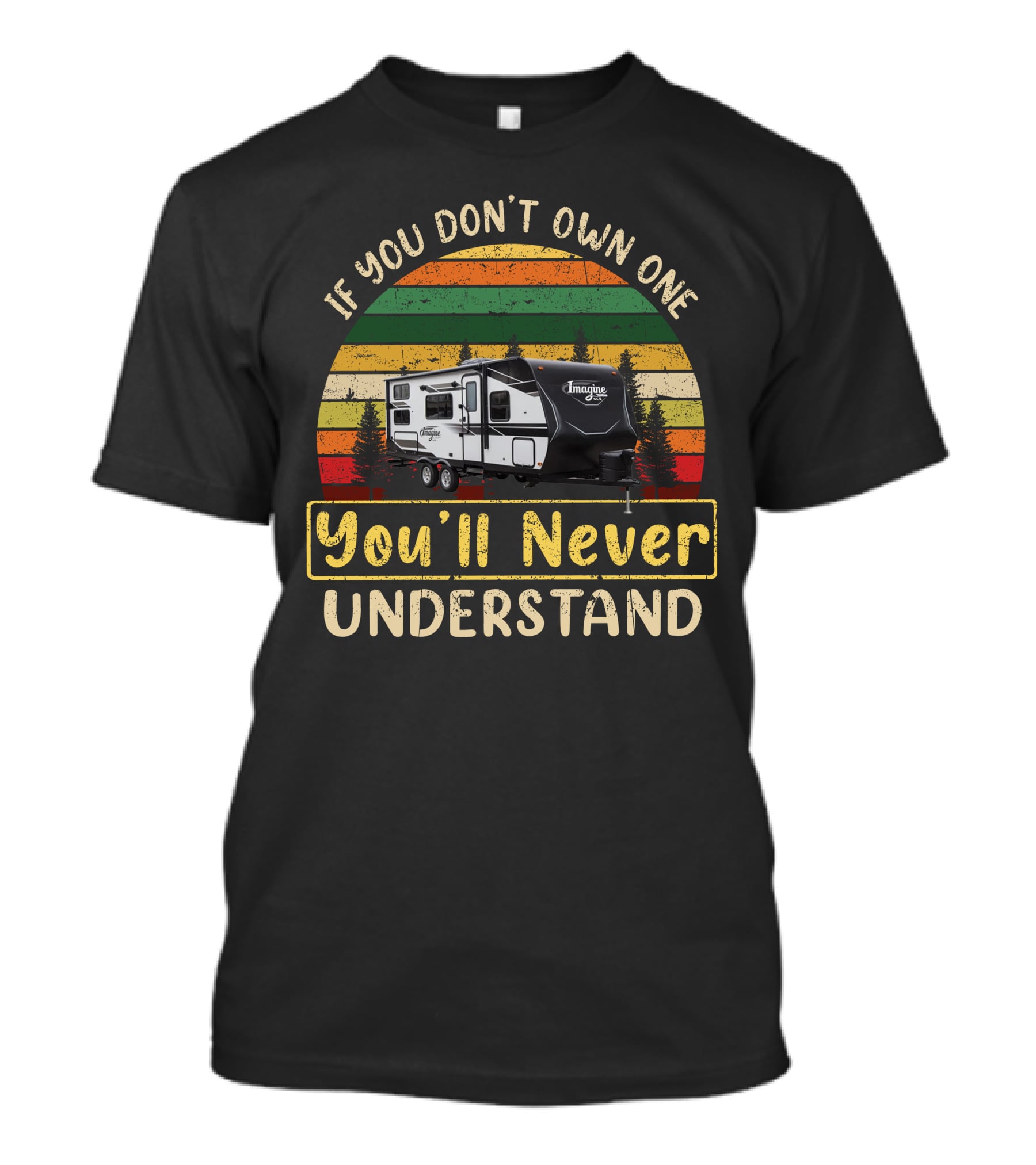 If You Don't Own One You'll Never Understand Grand Design Imagine 24MPR Toy T-Shirt