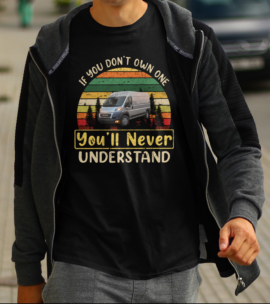 If You Don't Own One You'll Never Understand Ram ProMaster Vintage Sunset T-Shirt