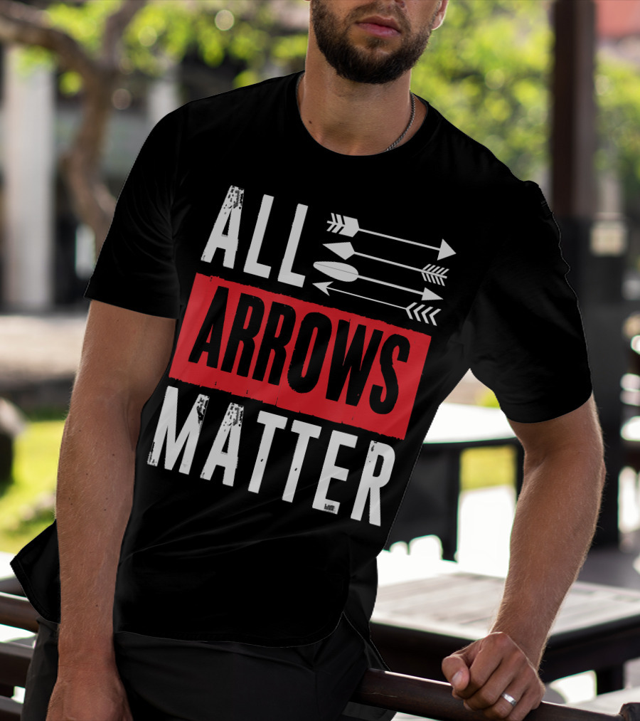 ALL ARROWS MATTER ARCHERY ALL ARROWS MATTER T-Shirt