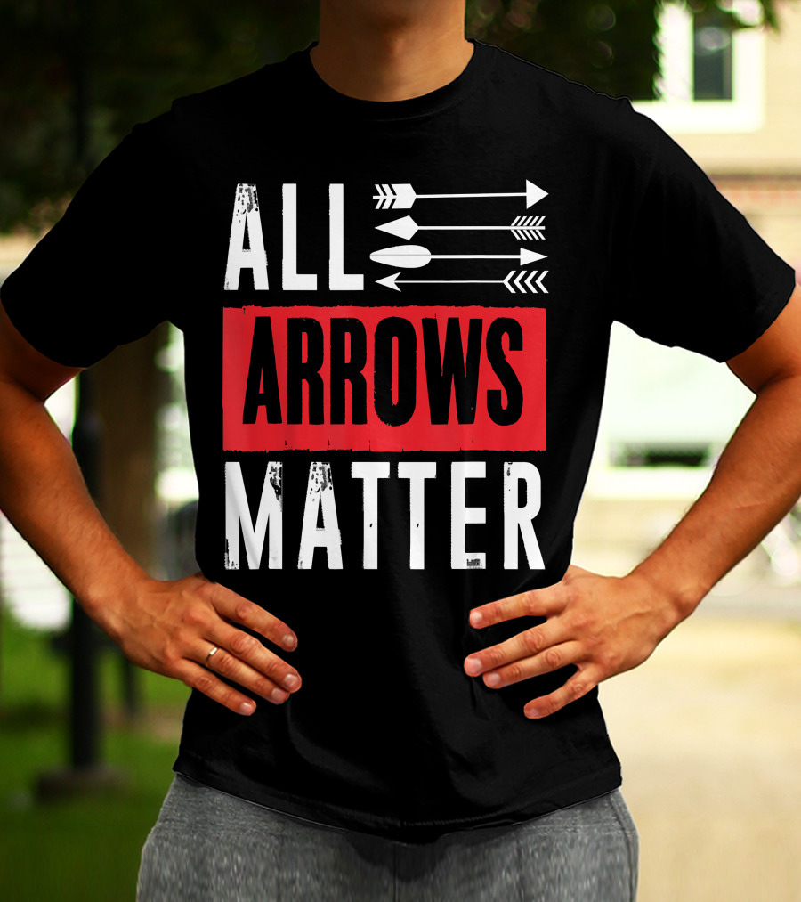 ALL ARROWS MATTER ARCHERY ALL ARROWS MATTER T-Shirt