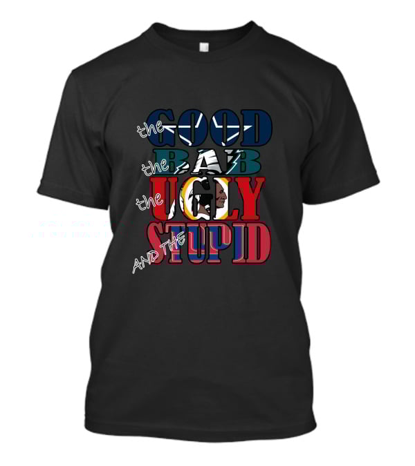 The Good Bad Ugly And Stupid NFL Dallas Cowboys Font Style Icons T-Shirt
